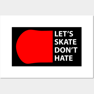 lets skate dont hate Posters and Art